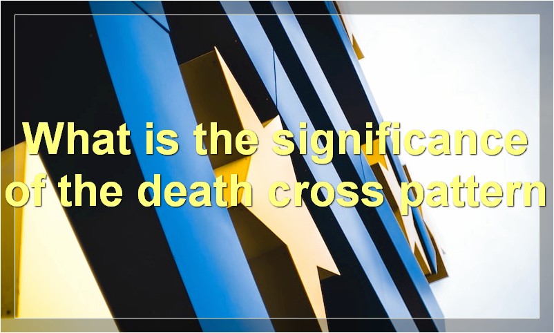 What is the significance of the death cross pattern