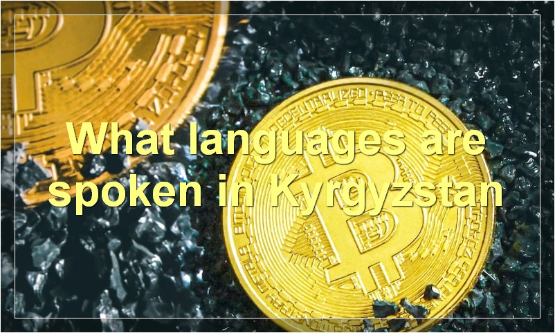 What languages are spoken in Kyrgyzstan