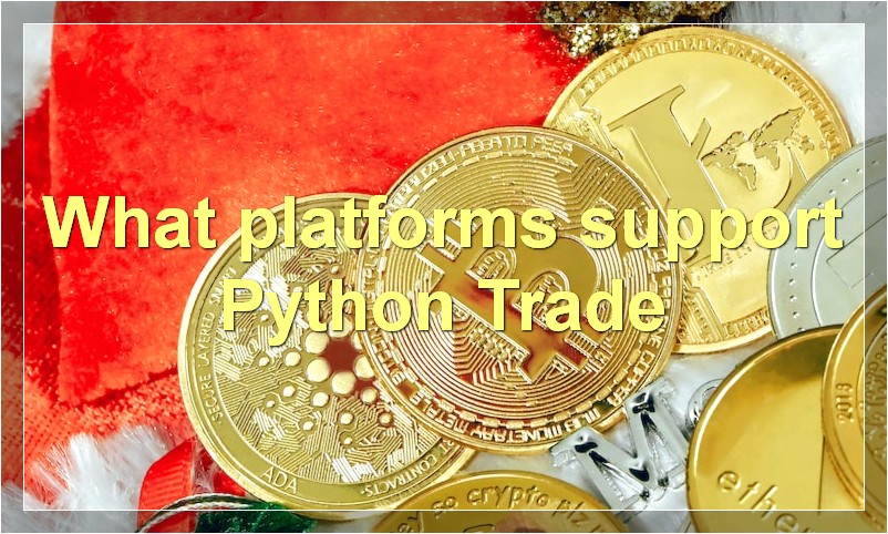 What platforms support Python Trade