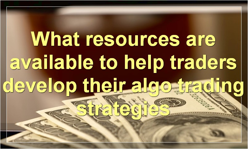 What resources are available to help traders develop their algo trading strategies
