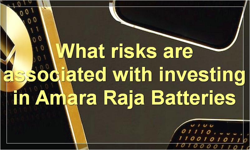 What risks are associated with investing in Amara Raja Batteries
