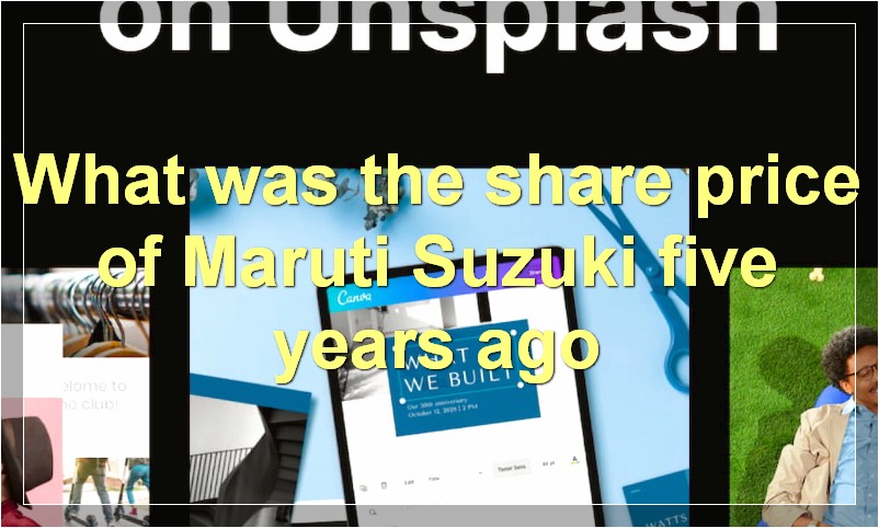 What was the share price of Maruti Suzuki five years ago