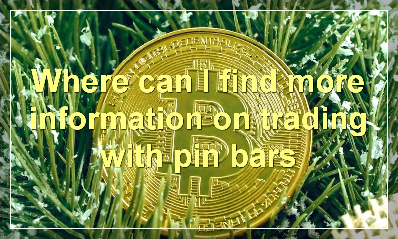 Where can I find more information on trading with pin bars