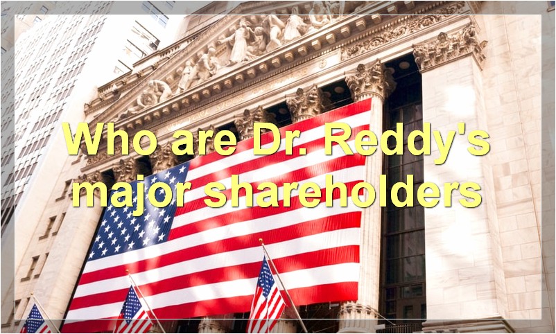 Who are Dr. Reddy's major shareholders